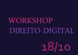 Workshop Direito Digital - 18/10/2019