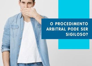 O procedimento arbitral pode ser sigiloso?